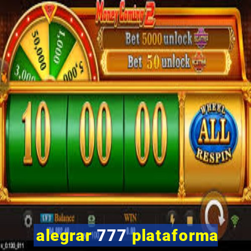 alegrar 777 plataforma